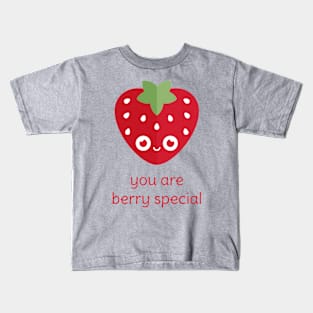 You Are Berry Special Kids T-Shirt